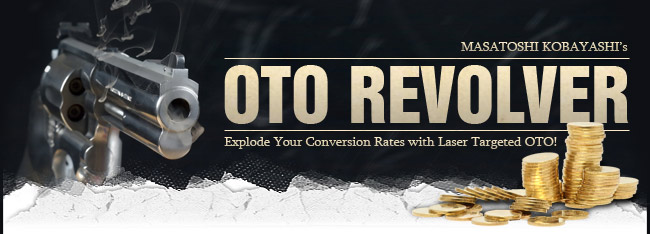OTO Revolver　OTO [ワンタイム・オファー] リボルバー