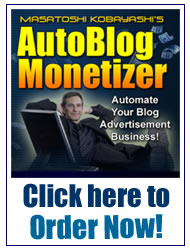 『 Auto Blog Monetizer オート・ブログ・マネタイザー 』は、こちらをクリックしてご注文下さい！