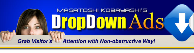 Drop Down Ads ドロップ・ダウン・アズ