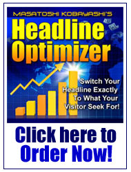 『 Headline Optimizer ヘッドライン・オプティマイザー』は、こちらをクリックしてご注文下さい！