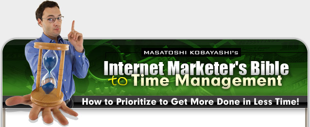 Internet Marketer's Bible to Time Management インターネット・マーケターズ・バイブル・トゥー・タイム・マネージメント