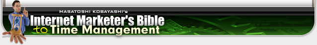 Internet Marketer's Bible to Time Management インターネット・マーケターズ・バイブル・トゥー・タイム・マネージメント