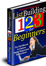 List Building 123! for Beginners ���X�g�E�r���f�B���O �����E�g�D�[�E�X���[! �t�H�[�E�r�M�i�[�Y �̃y�[�W��