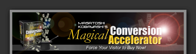 Magical Conversion Accelerator マジカル・コンバージョン・アクセラレーター