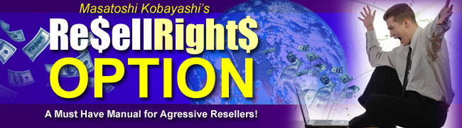 [ Resale Rights ] Resell Rights OPTION! リセール・ライツ・オプション