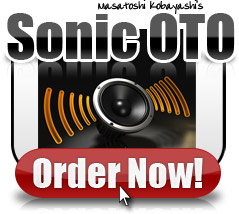 こちらをクリックして、『 Sonic OTO 』をご注文下さい！