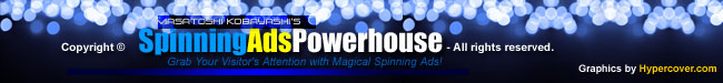 Spinning Ads Powerhouse スピニング・アズ・パワーハウス