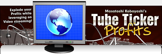 Tube Ticker Profits チューブ・ティッカー・プロフィッツ
