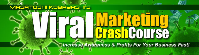 Viral Marketing Crash Course ヴァイラル・マーケティング・クラッシュ・コース